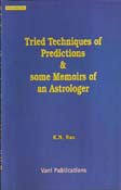 Tried Techniques Of Predictions & Some Memoirs Of An Astrologer by K N Rao [Paperback]