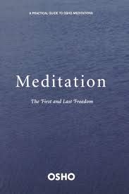 Meditation : The First And Last Freedom by Osho [Paperback]