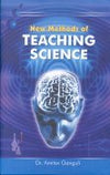 New Methods Of Teaching Science by Dr.Amitav Ganguli [Paperback]