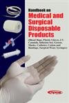 Handbook on Medical and Surgical Disposable Products [Paperback]