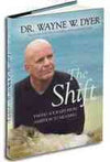 The Shift by Wayne W. Dyer [Paperback]