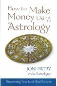 How to Make Money Using Astrology by Joni Patry [Paperback]