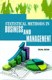 Statistical Methods in Business and Management by Sejal Desai [Hardcover]