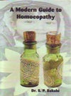 A Modern Guide to Homoeopathy by S. P. Bakshi [Paperback]