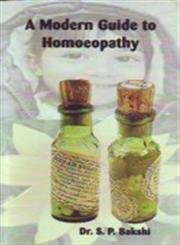 A Modern Guide to Homoeopathy by S. P. Bakshi [Paperback]