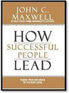How Successful People Lead: Taking Your Influence to the Next Level by MAXWELL JOHN C. [Paperback]