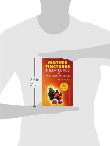 Mother Tinctures - Therapeutics and Materia Medica by Dr. Vinay Jain [Paperback]