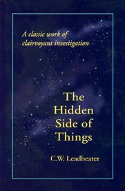 Hidden Side of Things by C.W. Leadbetter [Paperback]