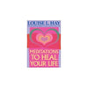 MEDITATIONS TO HEAL YOUR LIFE by Louise L. Hay [Paperback]