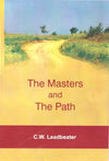 The Masters and The Path by C.W. Leadbeater [Hardcover]