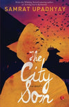 The City Son by Samrat Upadhyay [Paperback]