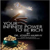 Your Infinite Power to be Rich by Joseph Murphy [Hardcover]