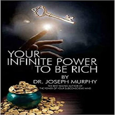 Your Infinite Power to be Rich by Joseph Murphy [Hardcover]