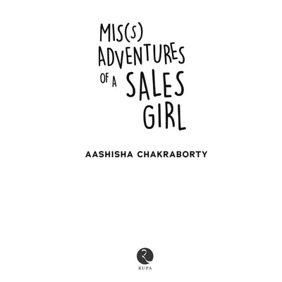 MISS ADVENTURES OF A SALESGIRL by Aashisha Chakraborty [Paperback]