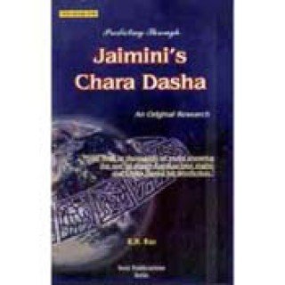 Predicting through Jaimini's Chara Dasha by K. N. Rao [Paperback]