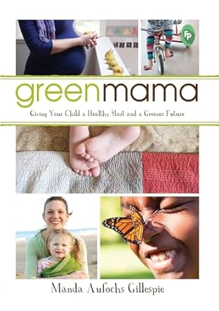 Green Mama by Manda Aufochs Gillespie [Paperback]