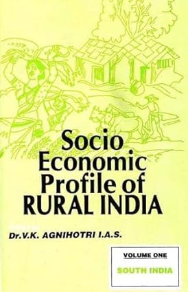 Socio Economics Profile of Rural India: Vol. 1: South India by Vivek Kumar Agnihotri [Hardcover]
