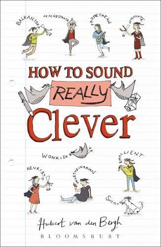 How to Sound Really Clever by Hubert van den Bergh [Paperback]