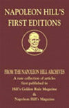 Napoleon Hill's First Editions: A Rare Collection of Articles First Published in Hill's Golden Rule Magazine & Napoleon Hill's Magazine Hardcover