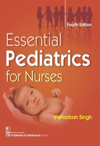 ESSENTIAL PEDIATRICS FOR NURSES by SINGH M. [Paperback]