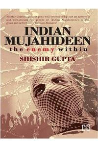 Indian Mujahideen by Shishir Gupta [Paperback]