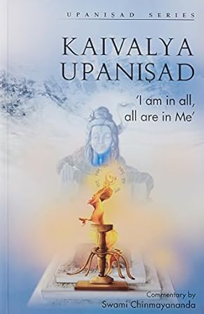 Kaivalyopanishad by Swami Chinmayananda [Paperback]
