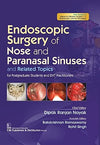 Endoscopic Surgery of Nose and Paranasal Sinuses and Related Topics by by Dipak Ranjan Nayak [Hardcover]