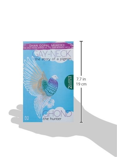 GAY-NECK, THE STORY OF A PIGEON & GHOND, THE HUNTER by Dhan Gopal Mukerji [Paperback]