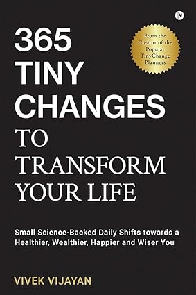 365 Tiny Changes to Transform Your Life by Vivek Vijayan [Hardcover]