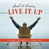 Dial It Down, Live It Up by Jeff Davidson [Hardcover]