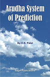 Arudha System of Prediction by C S Patel [Paperback]