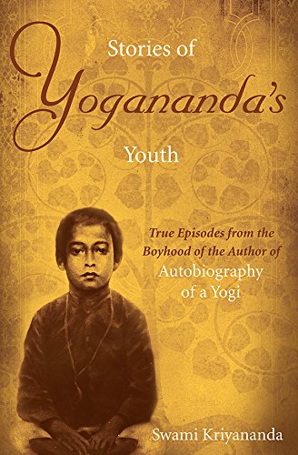 Stories of Yogananda's Youth by SWAMI KRIYANANDA [Paperback]