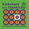 Kickstart Your Creativity by Mike Hutcheson, Rebecca Webster [Paperback]