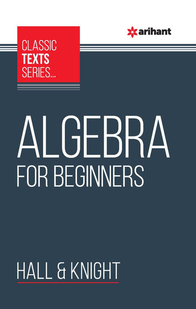 Algebra For Beginners by Hall & Knight [Paperback]