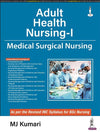 Adult Health Nursing-I by MJ KUMARI [Paperback]