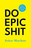 Do Epic Shit by Ankur Warikoo [Hardcover]
