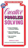 Creative Problem Solving by Donald H. Weiss [Paperback]