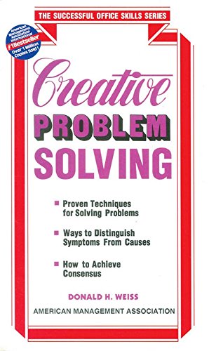 Creative Problem Solving by Donald H. Weiss [Paperback]