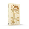 Love Yourself Like Your Life Depends on It by Kamal Ravikant [Paperback]