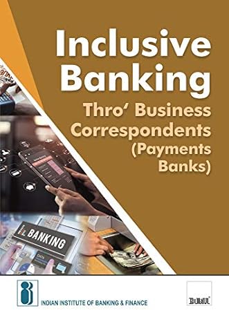 IIBF's Inclusive Banking Thro’ Business Correspondents [Paperback]