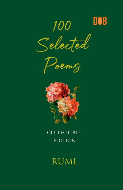 100 SELECTED POEMS BY RUMI [Paperback]