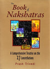 The Book Of Nakshatras by Prash Trivedi [Paperback]