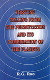 Fortune Telling From The Permutation And Its Combination Of The Planets by R G Rao [Paperback]