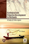 Ecological and Fishery Development in the Wetlands by A. Biswas [Hardcover]