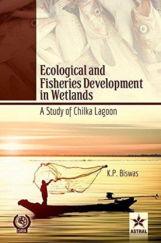 Ecological and Fishery Development in the Wetlands by A. Biswas [Hardcover]
