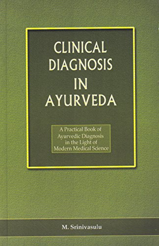 CLINICAL DIAGNOSIS IN AYURVEDA by M. Srinivasulu [Paperback]