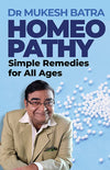 Homeopathy :simple Remedies For All Ages by Dr Mukesh Batra [Unknown Binding]