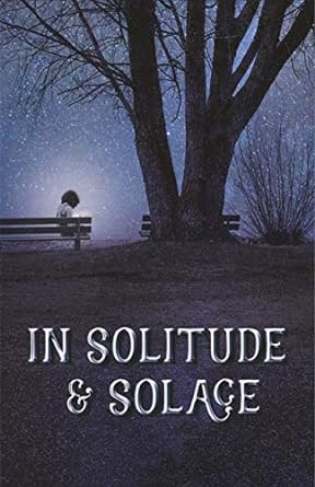 In Solitude & Solace [Paperback]