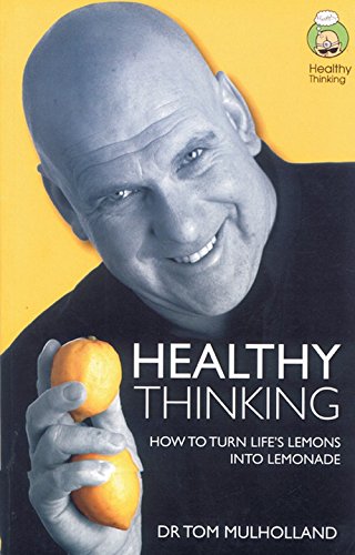 Healthy Thinking by Tom Mulholland [Paperback]