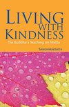 Living with Kindness by Sangharakshita [Paperback]